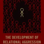 The Development of Relational Aggression