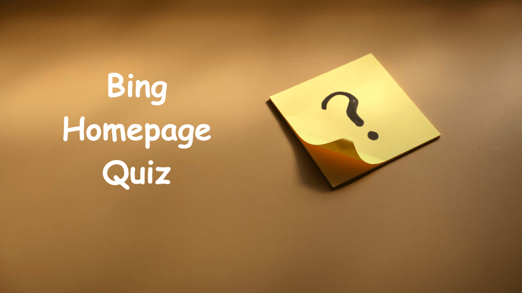 Where is the Bing Homepage Quiz?