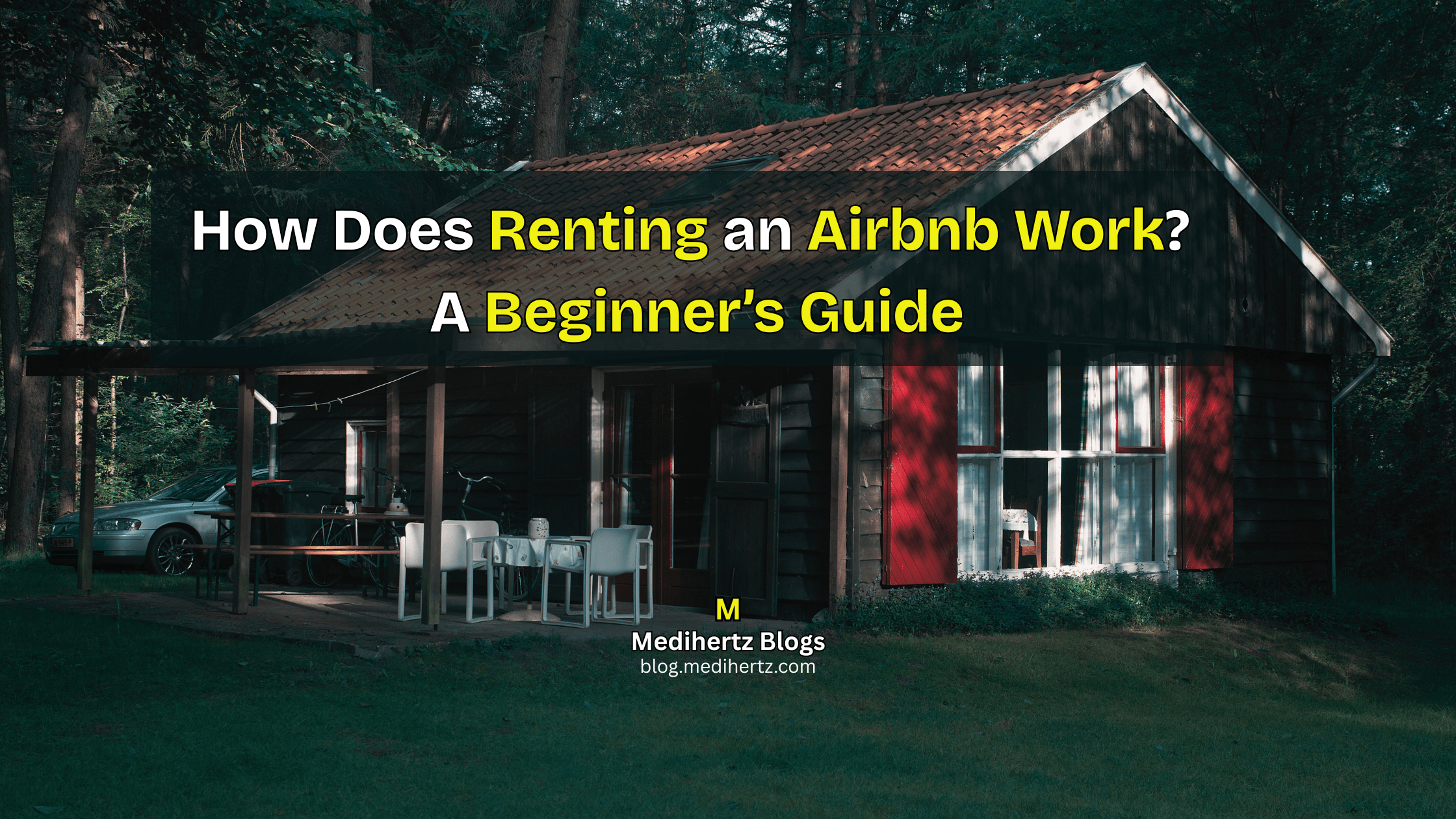 How Does Renting an Airbnb Work? A Beginner’s Guide