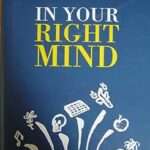 In Your Right Mind by Thomas Stuttaford and Tonmoy Sharma