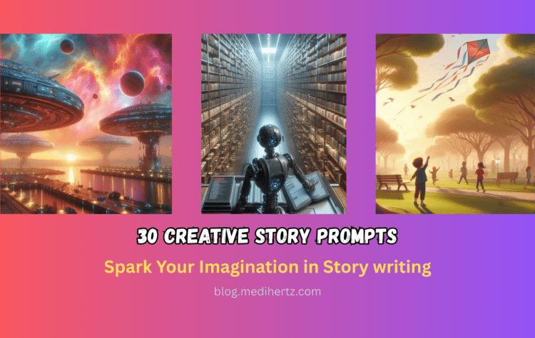 30 Creative Story Prompts to Spark Your Imagination and Inspire Writing
