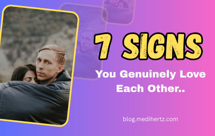 7 Signs you Genuinely Love each other according to Relationship Therapists
