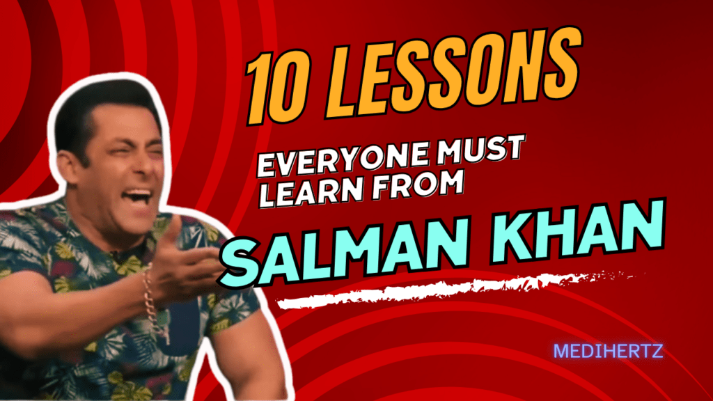 10 Lessons everyone must learn from Salman khan