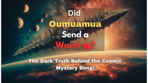 Oumuamua: The Mysterious Interstellar Visitor and the Cosmic Message in Prashyant Jha’s Song