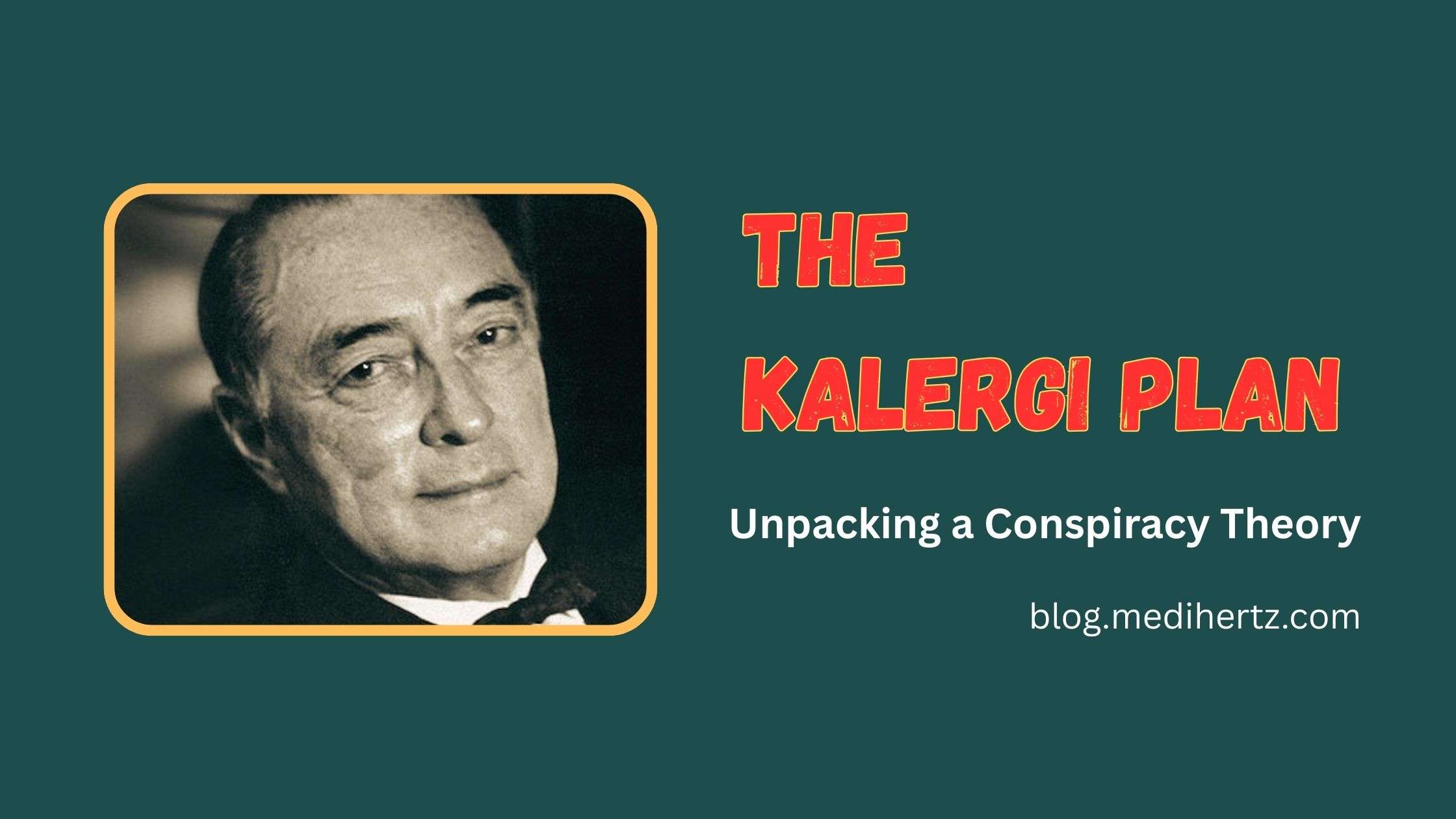 The Kalergi Plan: Unpacking a Conspiracy Theory