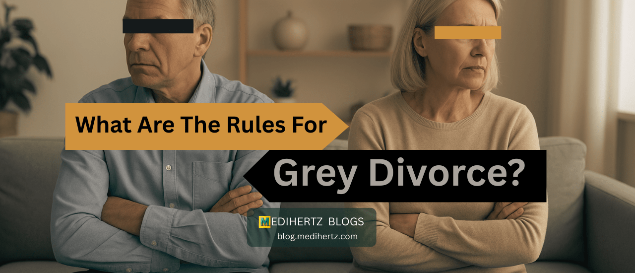 Grey Divorce Rules Explained: Legal, Financial & Emotional Insights