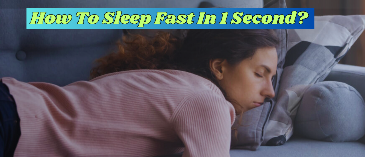 How to sleep fast in 1 second?