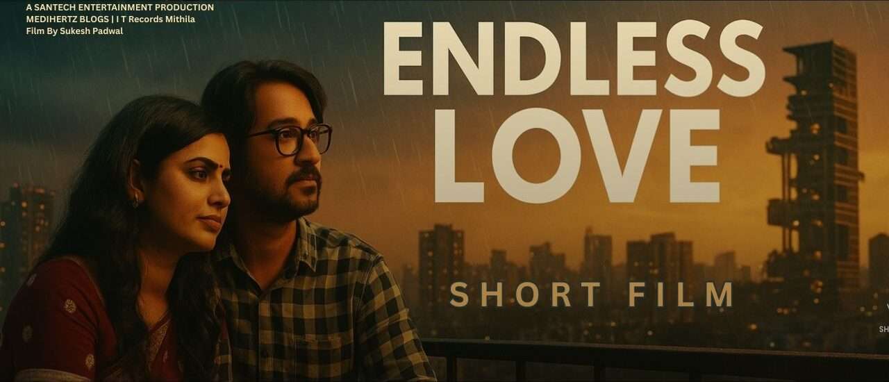 Endless Love | Hindi Short Film on True Love & Heartbreak | Prashyant Jha & Shweta Shukla | 2025 Release