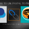 How to Link PayPal to FNB & Withdraw to Your Bank — Step-by-Step (Transfer Time, Fees)