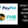 How to Link PayPal to FNB & Withdraw to Your Bank — Step-by-Step (Transfer Time, Fees)